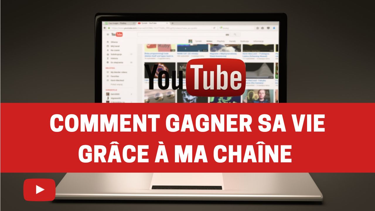 Gagnez Votre Vie Grâce à Votre Chaîne YouTube